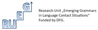 Research Unit "Emerging Grammars in Language Contact Situations" (RUEG)